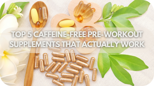 Top 5 Caffeine-free Pre-workout Supplements That Actually Work