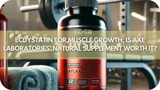 Ecdystatin for Muscle Growth: Is Axe Laboratories' Natural Supplement Worth It?