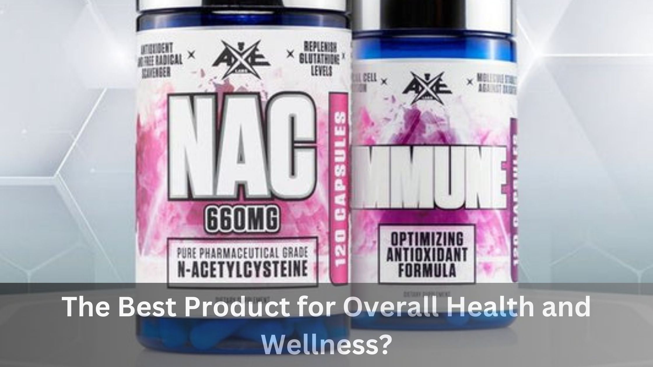 Axe R Which Axe Laboratories Product Is Best for Overall Health and Wellness?